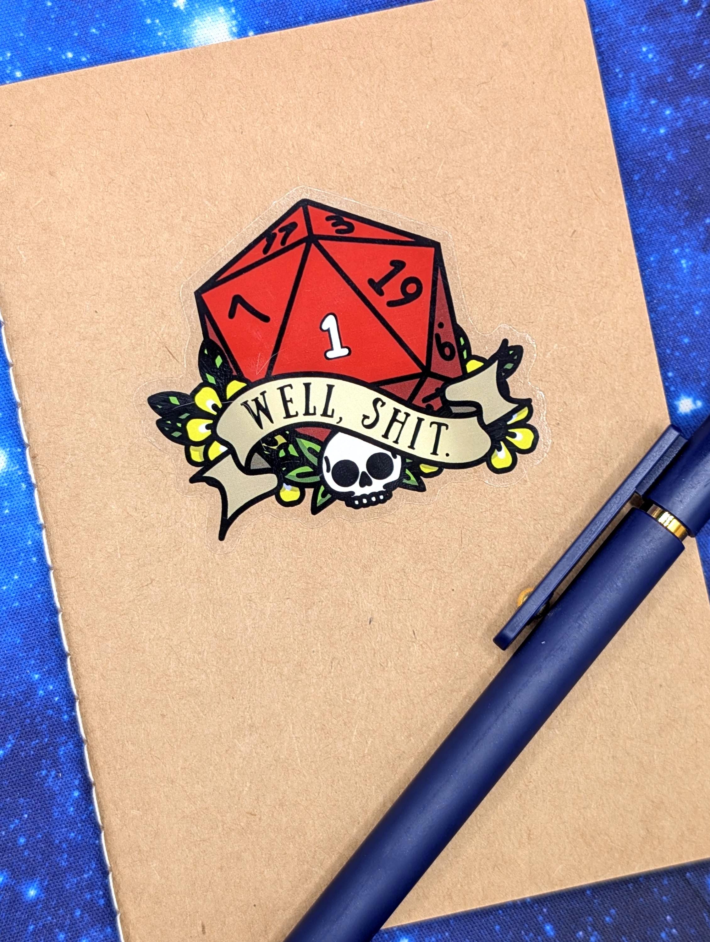 Well Sh*t Dungeons and Dragons Inspired 2.5 Inch Clear Backing Waterproof Vinyl Sticker